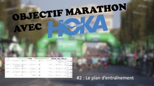 Objectif marathon avec HOKA #2 : le plan d’entraînement