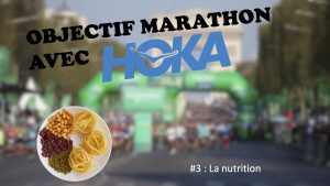 Objectif marathon avec HOKA #3 : La nutrition sur marathon