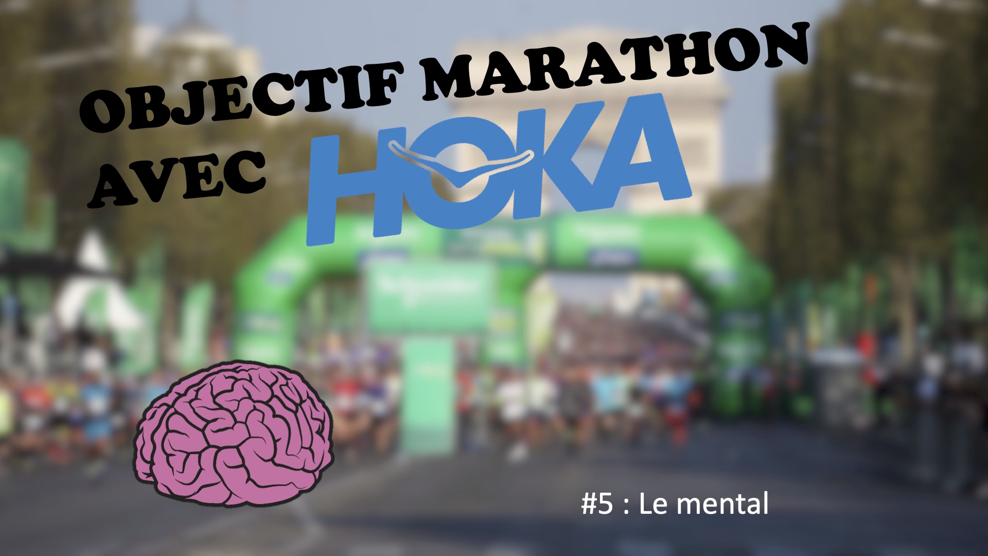Objectif marathon avec HOKA #5 : Le mental sur marathon