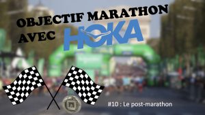 Objectif marathon avec HOKA #10 : La récupération post-marathon